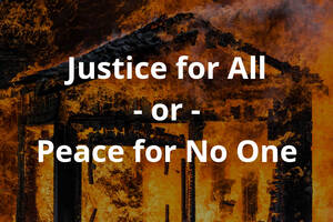 Justice for All or Peace for No One